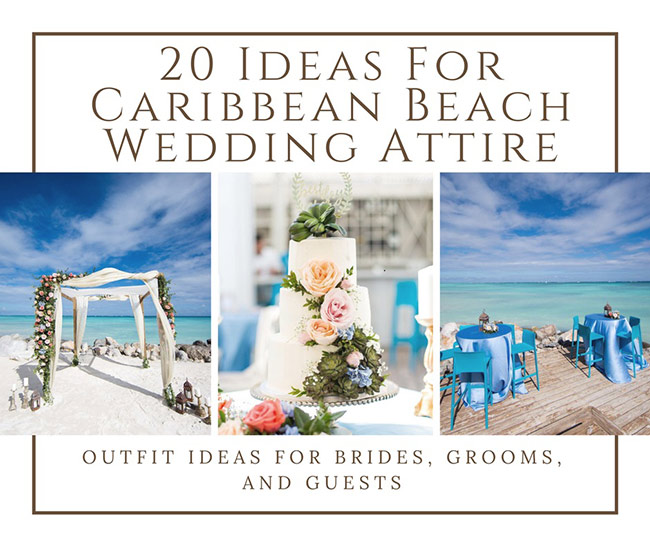 20 Ideas for Caribbean Beach Wedding Attire