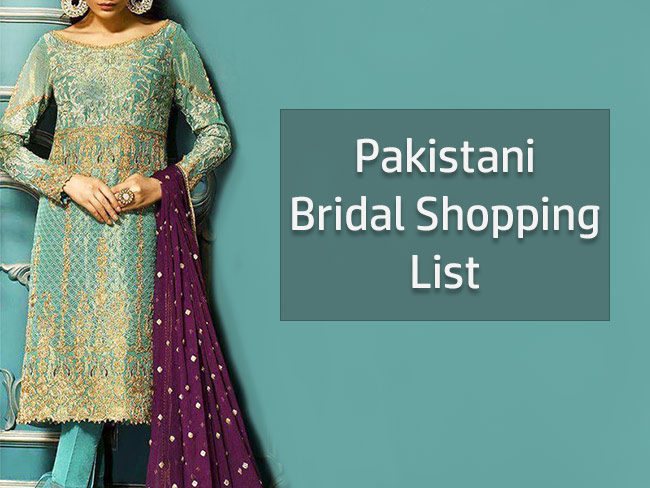 Pakistani Bridal Shopping List Glam Up Girls