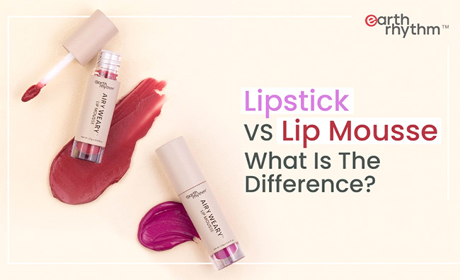 Lipstick and Lip Mousse - Which One is Best for Your Lips