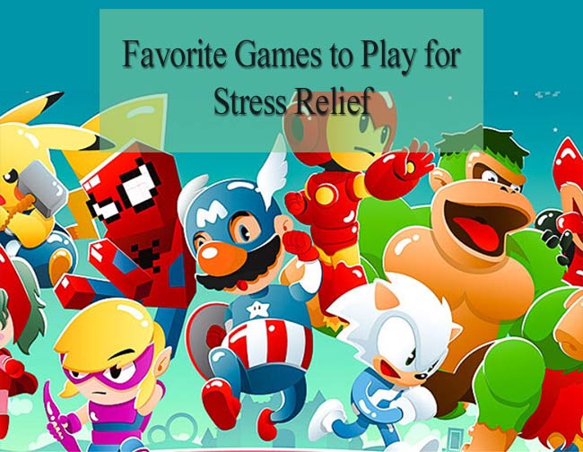 Favorite Games to Play for Stress Relief 