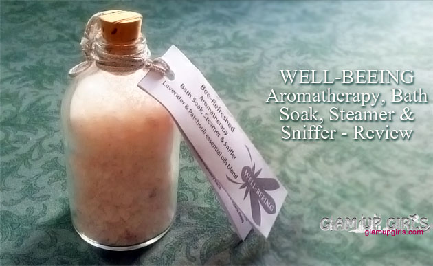 WELL-BEEING Bee-Refreshed Aromatherapy, Bath Soak, Steamer and Sniffer - Review 