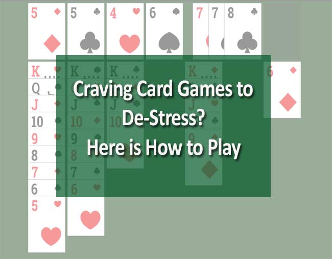 Craving Card Games to De-Stress? Here is How to Play