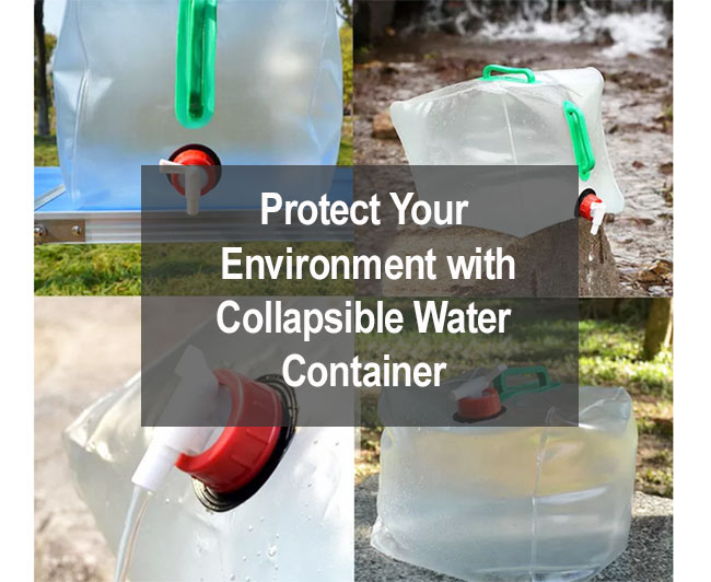 Protect You Environment with Collapsible Water Container 